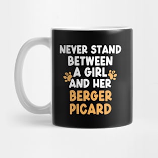 Never Stand Between A Girl And Her Berger Picard Mug